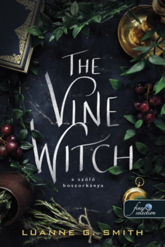 Książka The Vine Witch - A szőlő boszorkánya Luanne G. Smith