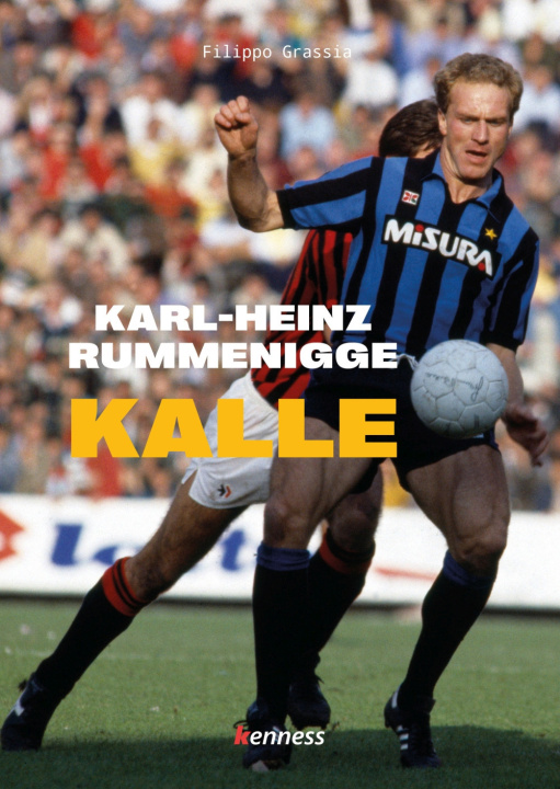 Книга Karl-Heinz Rummenigge. Kalle Filippo Grassia