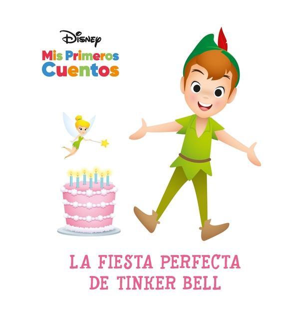 Kniha Disney MIS Primeros Cuentos La Fiesta Perfecta de Tinker Bell (Disney My First Stories Tinker Bell's Best Birthday Party) Jerrod Maruyama