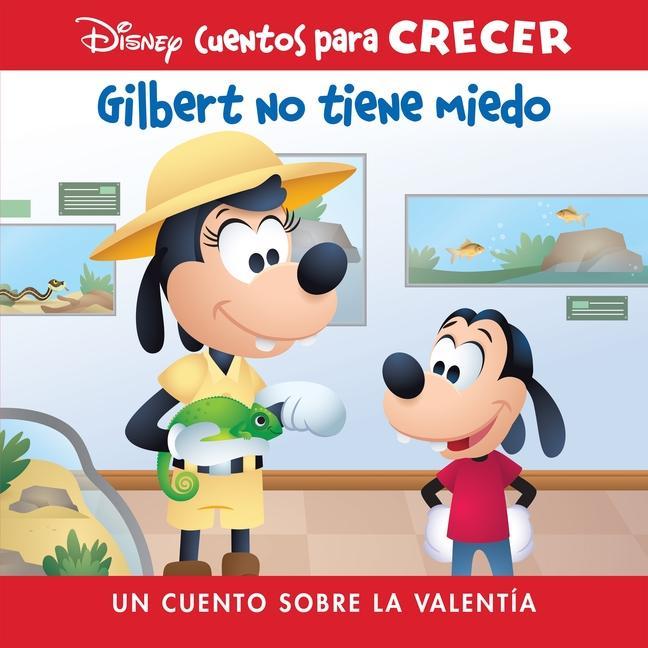Kniha Disney Cuentos Para Crecer Gilbert No Tiene Miedo (Disney Growing Up Stories Gilbert Is Not Afraid): Un Cuento Sobre La Valentía (a Story about Braver Jerrod Maruyama