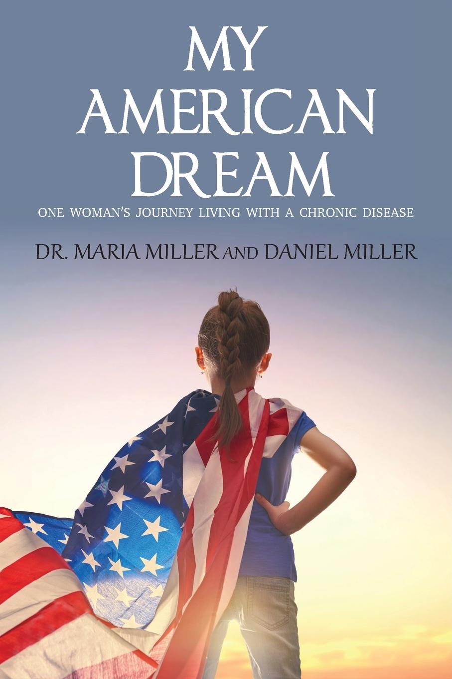 Knjiga My American Dream Dr. Maria Miller