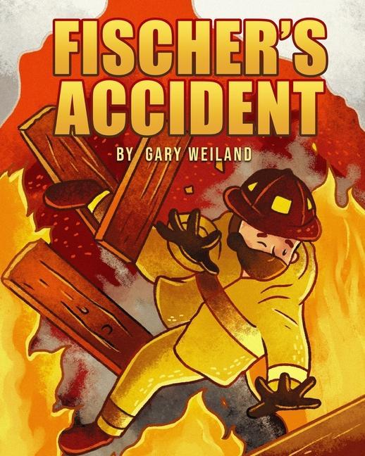 Knjiga Fischer's Accident Gary Weiland