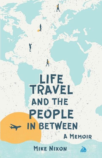 Book Life Travel And The People In Between 