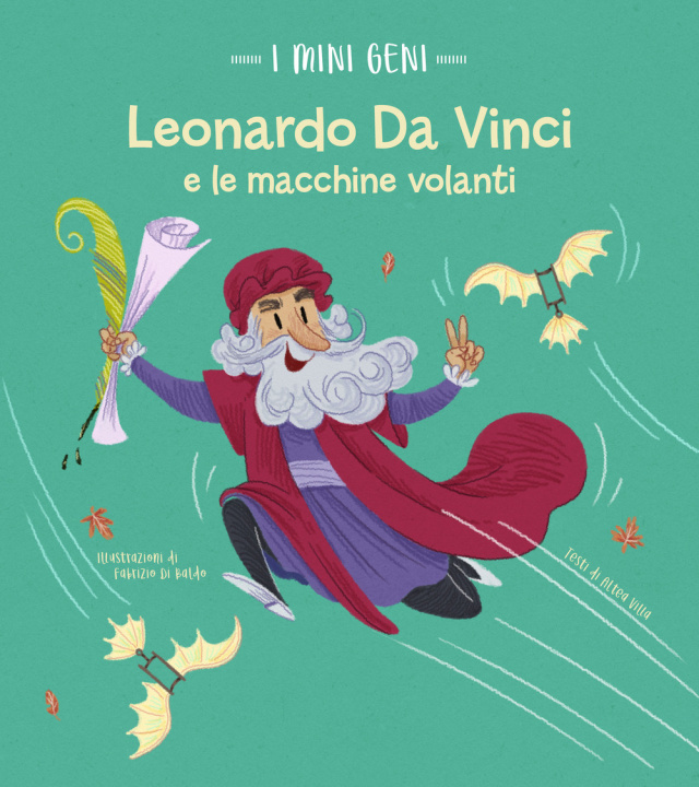 Книга Leonardo e le macchine volanti. I mini geni Altea Villa