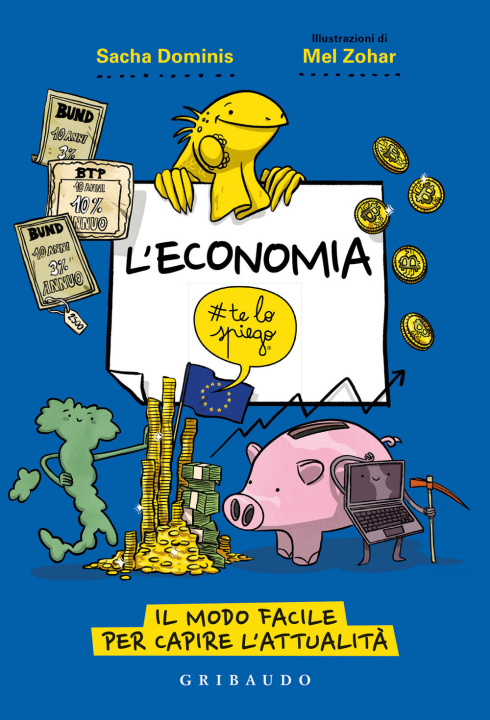 Kniha economia #telospiego. Il modo facile per capire l'attualità Sacha Dominis