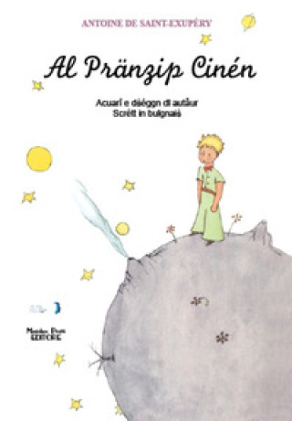 Könyv Al pränzip cinén. Testo bolognese Antoine de Saint-Exupery