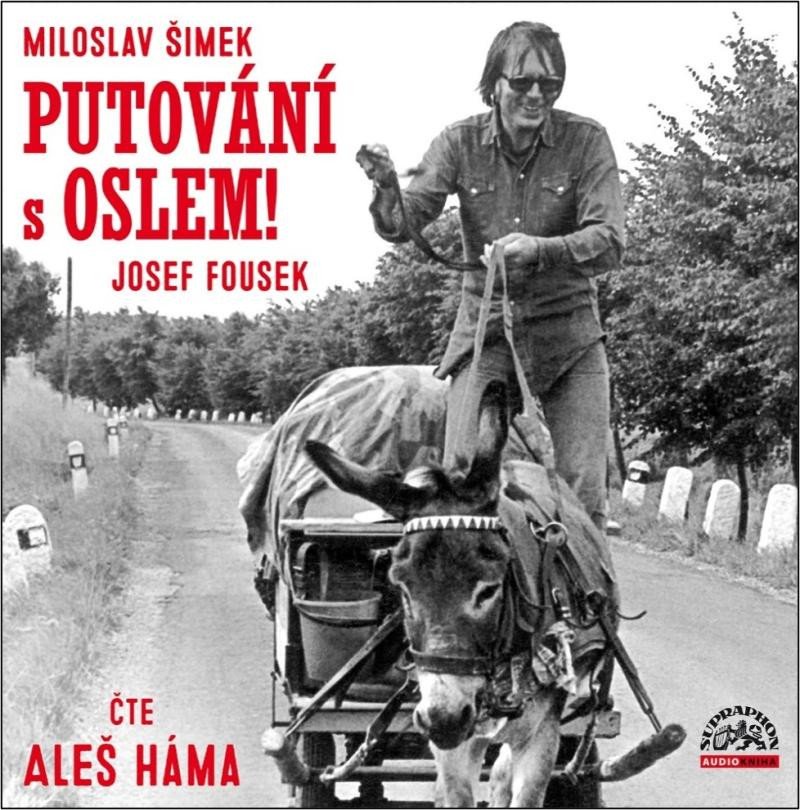 Audio Putování s oslem! Josef Fousek