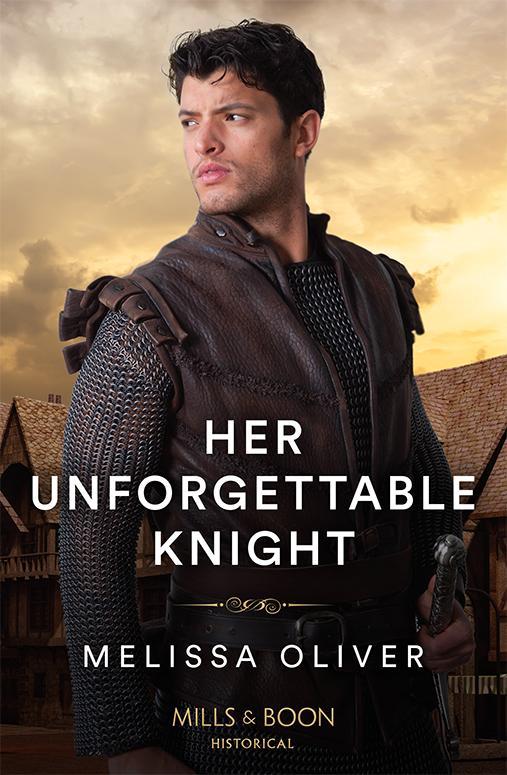 Knjiga Her Unforgettable Knight Melissa Oliver
