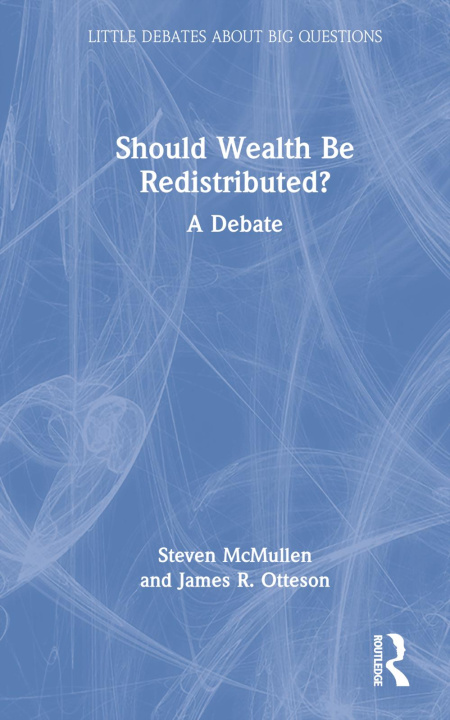 Kniha Should Wealth Be Redistributed? James R. Otteson