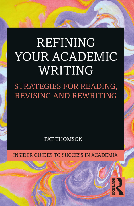 Книга Refining Your Academic Writing Pat Thomson