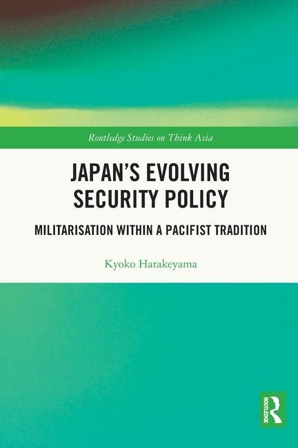 Knjiga Japan's Evolving Security Policy Kyoko Hatakeyama