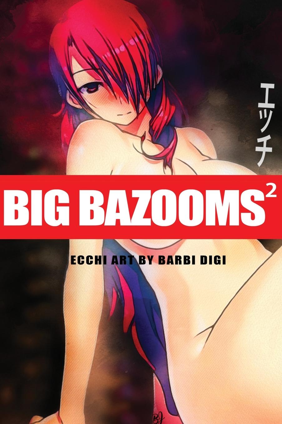 Kniha BIG BAZOOMS 2 - Busty Girls with Big Boobs 