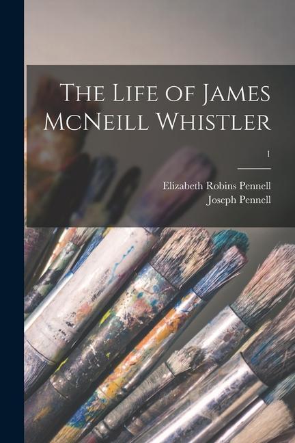 Kniha The Life of James McNeill Whistler; 1 Joseph Pennell