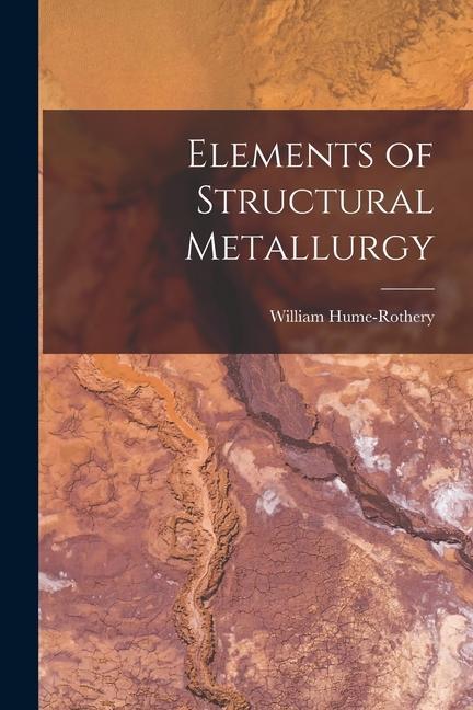 Knjiga Elements of Structural Metallurgy 