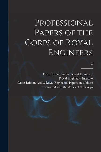 Buch Professional Papers of the Corps of Royal Engineers; 2 Great Britain Army Royal Engineers