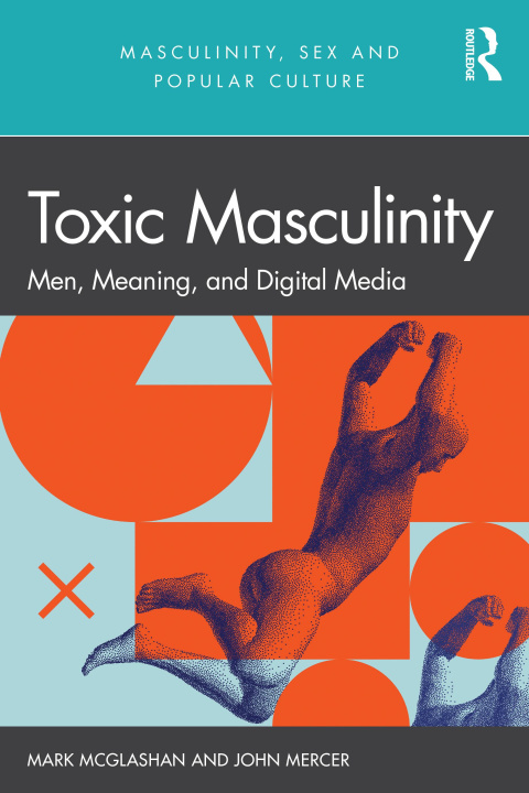 Książka Toxic Masculinity John (Birmingham City University Mercer