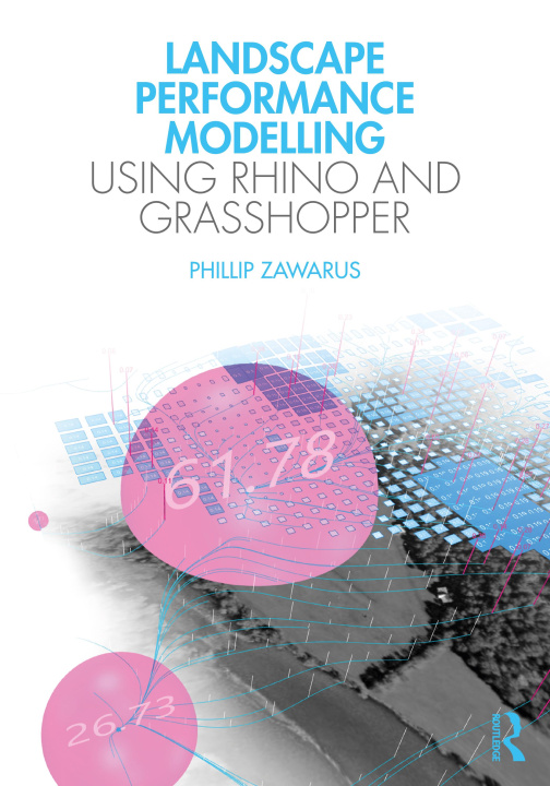 Kniha Landscape Performance Modeling Using Rhino and Grasshopper 
