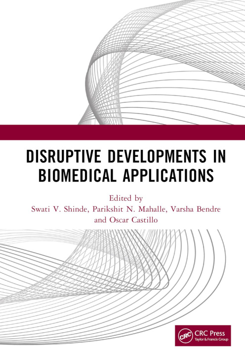 Book Disruptive Developments in Biomedical Applications Swati V. Shinde