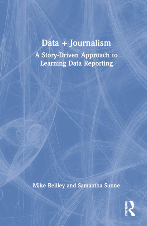 Knjiga Data + Journalism Samantha Sunne