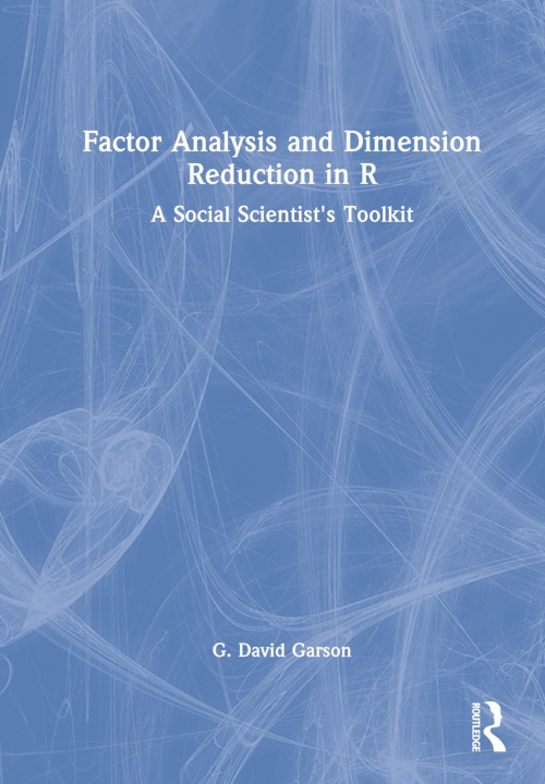 Kniha Factor Analysis and Dimension Reduction in R G. David Garson
