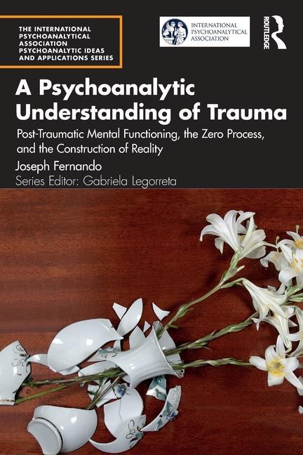 Książka Psychoanalytic Understanding of Trauma 