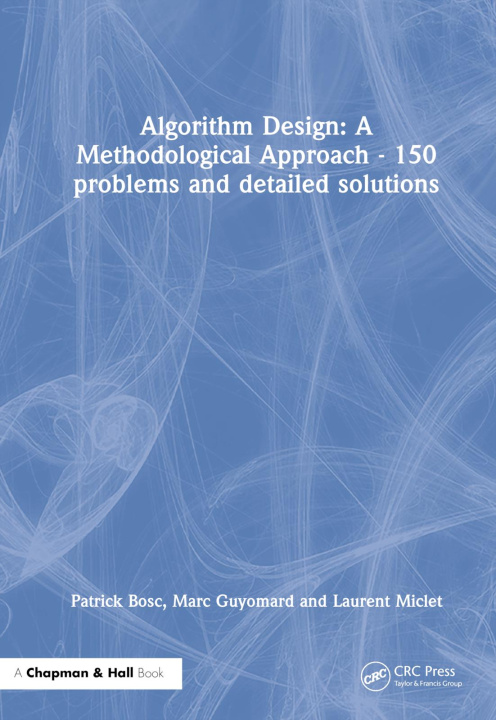 Kniha Algorithm Design: A Methodological Approach - 150 problems and detailed solutions Marc Guyomard