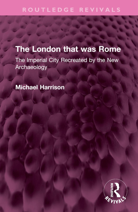 Knjiga London that was Rome Michael Harrison