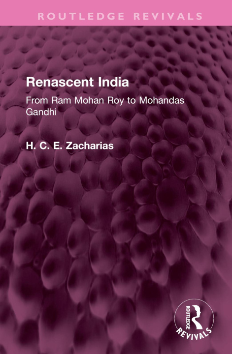 Knjiga Renascent India H. C. E. Zacharias