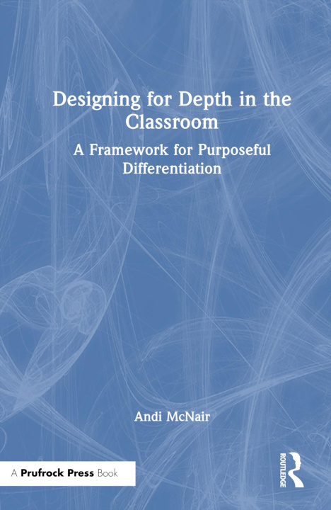 Book Designing for Depth in the Classroom McNair