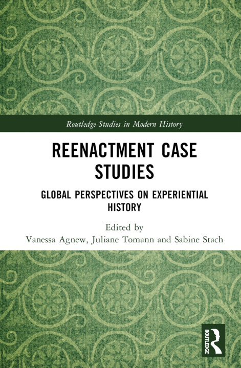 Knjiga Reenactment Case Studies Vanessa Agnew