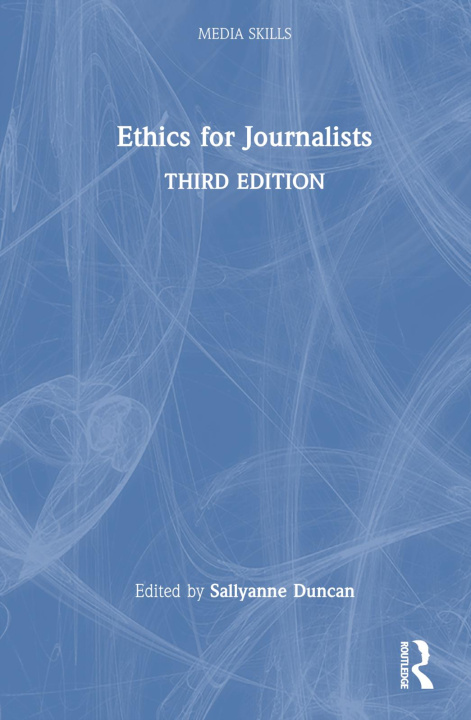 Knjiga Ethics for Journalists Sallyanne Duncan