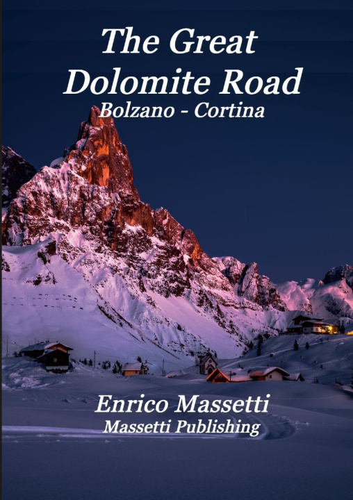 Kniha The Great Dolomite Road Bolzano - Cortina 