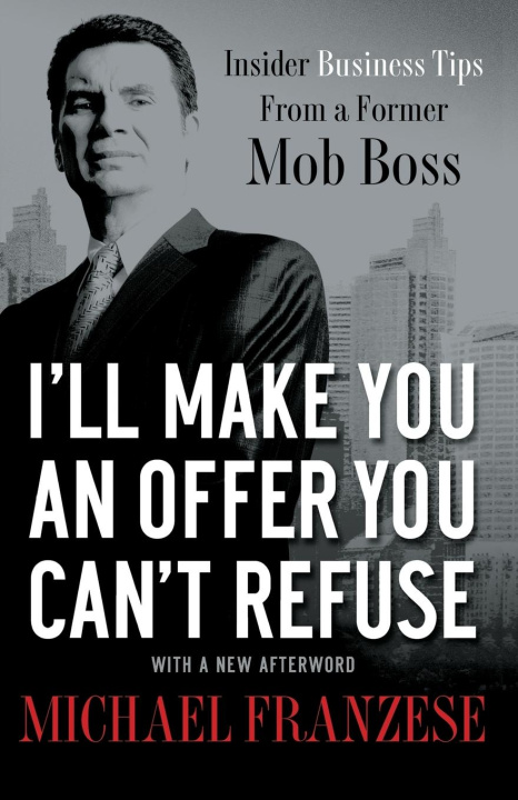 Книга I'll Make You an Offer You Can't Refuse 