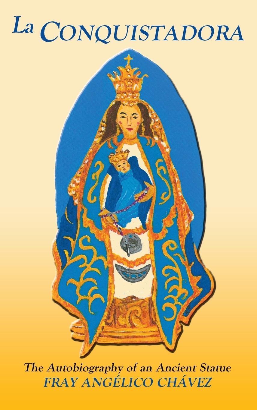 Libro La Conquistadora (Chavez) Angelico Chavez