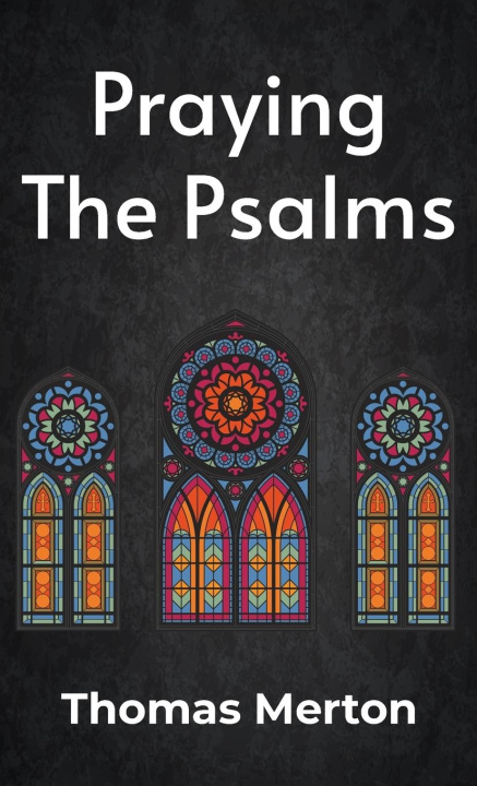 Knjiga Praying the Psalms Hardcover Thomas Merton