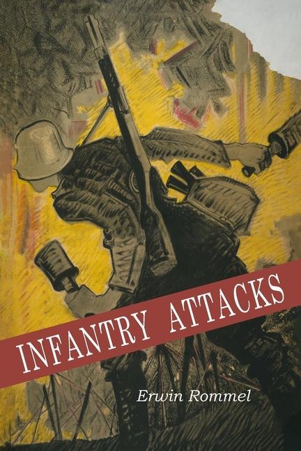 Book Infantry Attacks Marshall Erwin Rommel