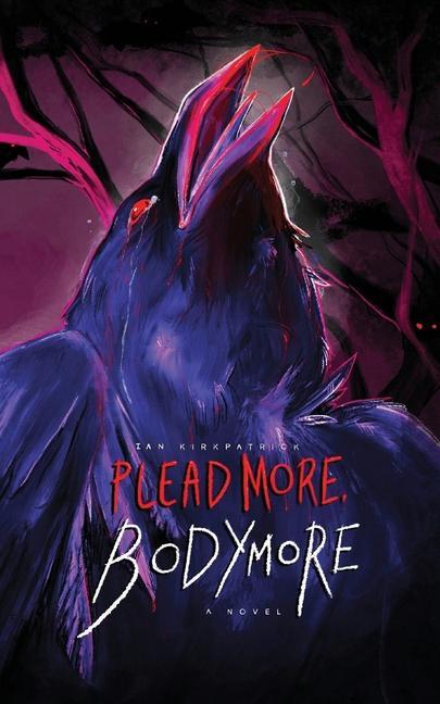 Libro Plead More, Bodymore Ian Kirkpatrick