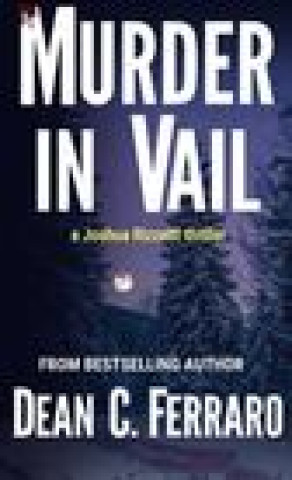Knjiga Murder in Vail Dean C. Ferraro