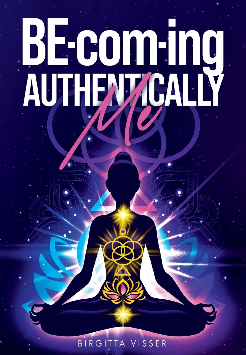 Knjiga BE-com-ing Authentically Me Birgitta Visser