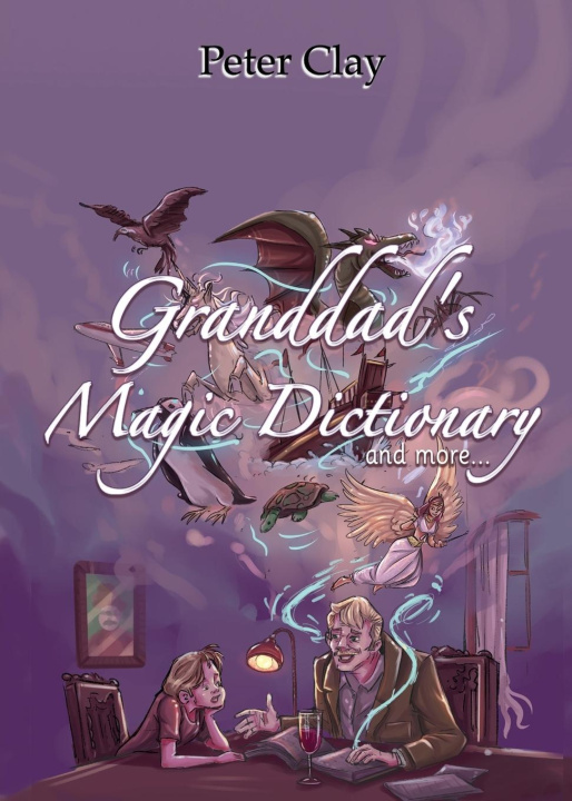 Knjiga Granddad's Magic Dictionary Peter Clay