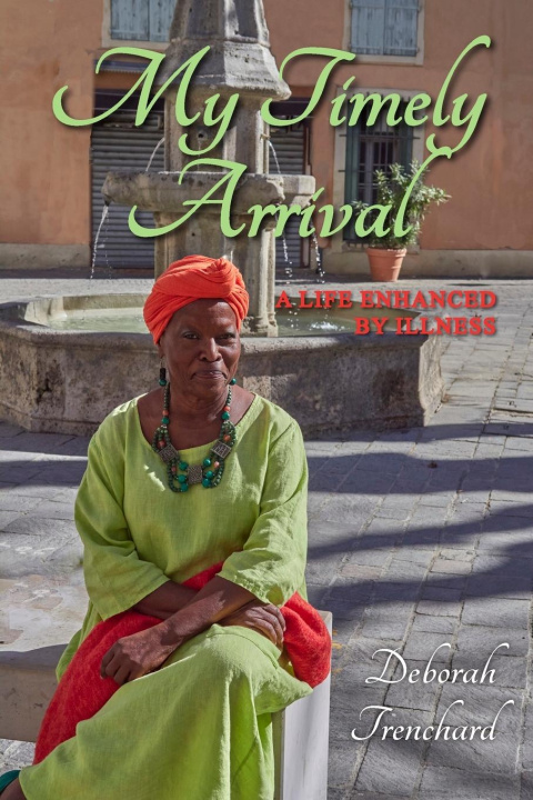 Knjiga My Timely Arrival Deborah Trenchard