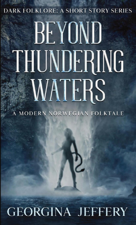 Kniha Beyond Thundering Waters Georgina Jeffery