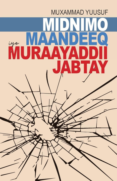 Könyv Midnimo, Maandeeq, iyo Muraayaddii Jabtay 