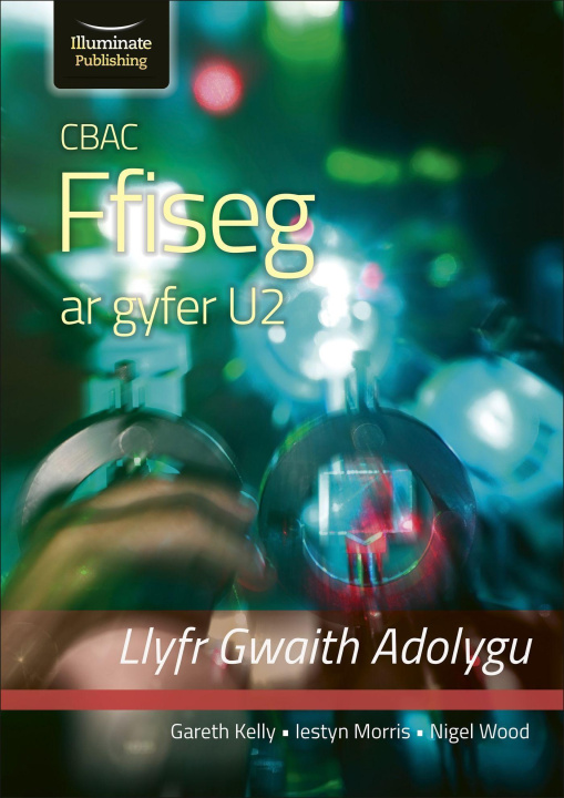 Kniha CBAC FFISEG U2 LLYFR GWAITH ADOLYGU (WJEC PHYSICS FOR A2 LEVEL - REVISION WORKBOOK) Iestyn Morris