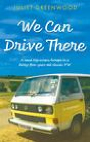 Knjiga We Can Drive There Juliet Greenwood