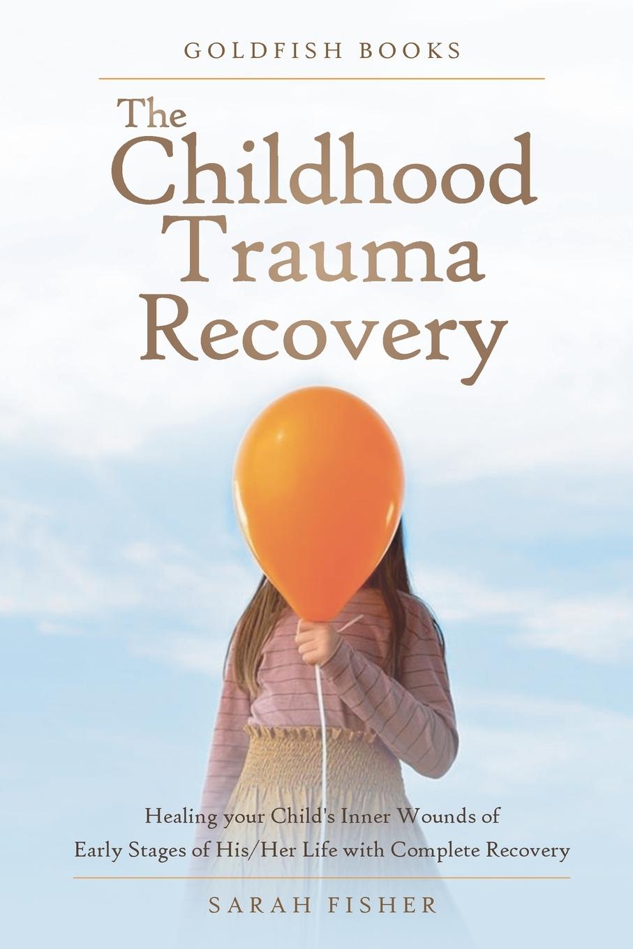 Carte The Childhood Trauma Recovery Sarah Fisher