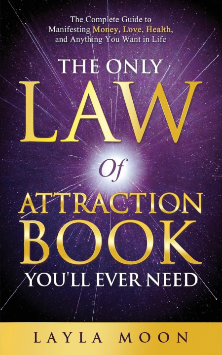 Kniha The Only Law of Attraction Book You'll Ever Need 