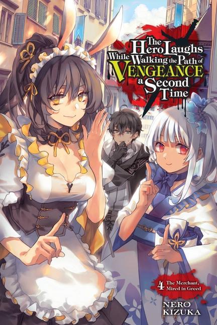Kniha Hero Laughs While Walking the Path of Vengeance a Second Time, Vol. 4 (light novel) 