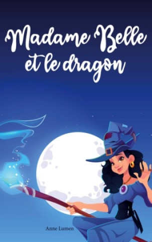 Книга Madame Belle et le dragon 
