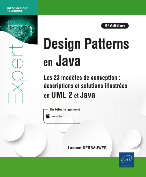 Knjiga DESIGN PATTERNS EN JAVA - DESCRIPTIONS ET SOLUTIONS ILLUSTREES EN UML 2 ET JAVA (5E EDITION) - LES 2 DEBRAUWER